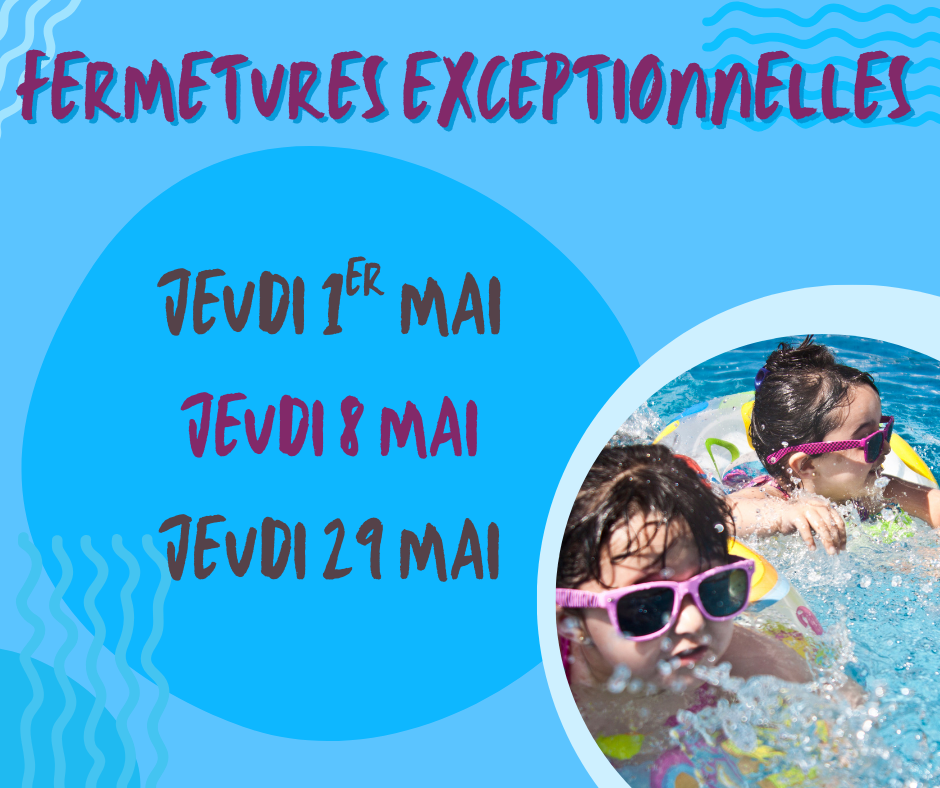 Fermetures exceptionnelles 3